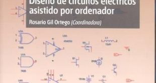 Design of electrical circuits assisted by computer / Rosario Gil Ortego, co ...