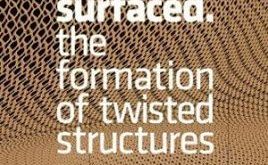 Surfaced: the formation of twisted structures: the work of SYSTEMarchitects / ...
